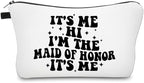 It's Me I'm the Maid of Honor It's Me, Bridesmaid Gift Makeup Bag - Bachelorette Party Wedding Gift for Best Friends