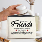 Makeup Bag - Appreciation Gift for Friends, Bestie, Soul Sister - 'It's the Friends We Meet Along the Way' Zipper Pouch