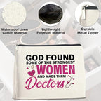 Doctor Gifts Makeup Bag, Thank You Gifts for Doctors, Medical Student Graduation Gift, New Doctor Gifts, God Found Some of the Strongest Women And Made Them Doctors Zipper Makeup Pouch
