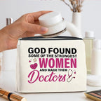 Doctor Gifts Makeup Bag, Thank You Gifts for Doctors, Medical Student Graduation Gift, New Doctor Gifts, God Found Some of the Strongest Women And Made Them Doctors Zipper Makeup Pouch