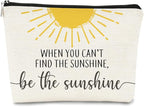 When You Can't Find the Sunshine Be the Sunshine Inspirational Makeup Bag Cosmetic Bag Gift for Teen Girls,Birthday Christmas Gifts for Women Friends Mom Wife Grandma Daughter Teacher Coworker