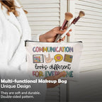 Makeup Bag for Women - Speech Therapist & SLP Gifts, Communication Looks Different for Everyone Cosmetic Bag for Purse
