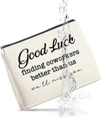 Coworkers Gifts Makeup Bag, Leaving Farewell New Job Gifts for Women Coworker Colleague Employee, Good Luck Finding Better Coworkers Than Us Zipper Makeup Pouch