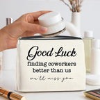 Coworkers Gifts Makeup Bag, Leaving Farewell New Job Gifts for Women Coworker Colleague Employee, Good Luck Finding Better Coworkers Than Us Zipper Makeup Pouch
