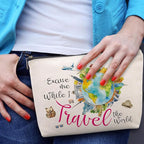 Travel Gifts for Women Best Gifts for People Who Travel Makeup Bag Excuse Me While I Travel The World Cosmetic Bag fo r Travelers Friends Flight Attendant Graduation Friendship Gift Funny Makeup Bag
