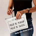 Minimalism Makeup Bag - Might Be Make Up, Might Be Snacks - Funny Quotes Cosmetic Bag, Toiletry Bag, Gift For Girls, Besties, Personal Care & Accessories - A26